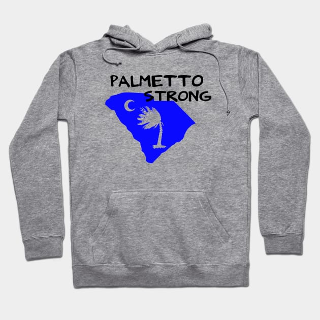 Palmetto Strong Hoodie by LowcountryLove